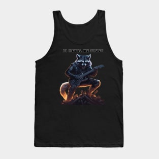 Heavy metal Raccoon In metal we trust Tank Top